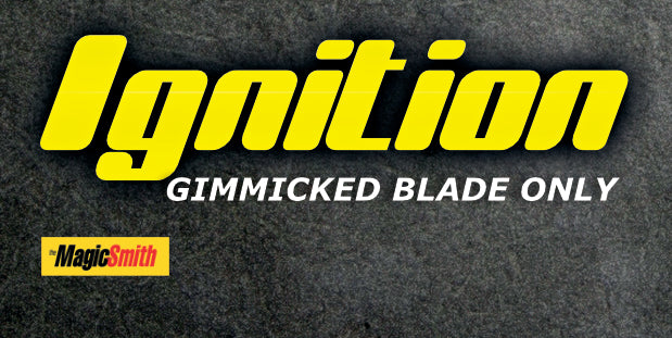 Ignition Gimmicked Blade